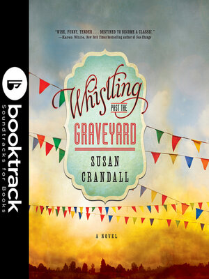 cover image of Whistling Past the Graveyard--Booktrack Edition